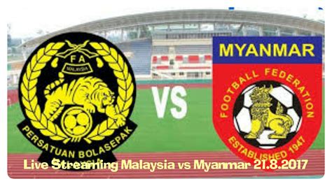 myanmar vs malaysia 2017